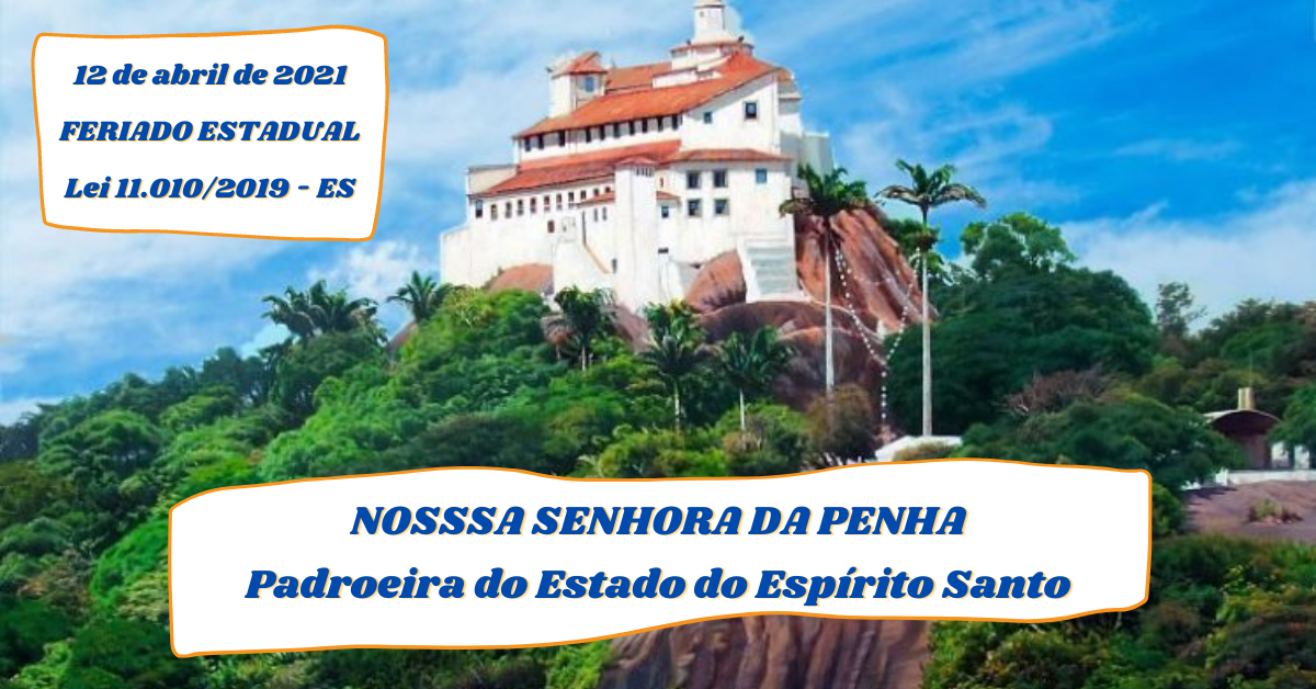 Feriado Estadual de Nossa Senhora da Penha